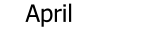 April
