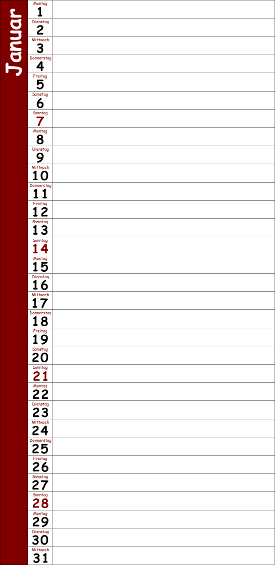 Montag 1 Dienstag 2 Mittwoch 3 Donnerstag 4 Freitag 5 Samstag 6 Sonntag 7 Montag 8 Dienstag 9 Mittwoch 10 Donnerstag 11 Freitag 12 Samstag 13 Sonntag 14 Montag 15 Dienstag 16 Mittwoch 17 Donnerstag 18 Freitag 19 Samstag 20 Sonntag 21 Montag 22 Dienstag 23 Mittwoch 24 Donnerstag 25 Freitag 26 Samstag 27 Sonntag 28 Montag 29 J a n u a r Dienstag 30 Mittwoch 31