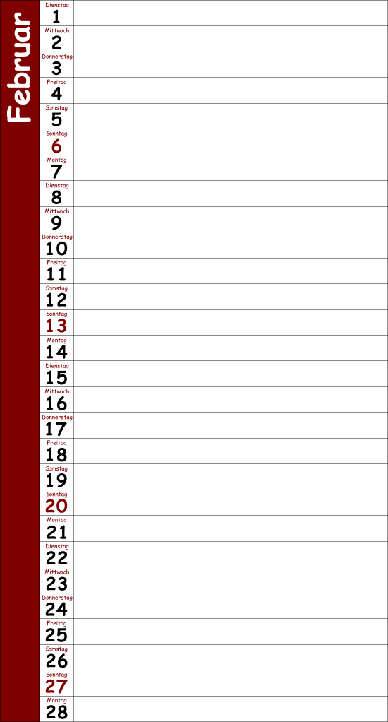1 Dienstag 2 Mittwoch 3 Donnerstag 4 Freitag 5 Samstag 6 Sonntag 7 Montag 8 Dienstag 9 Mittwoch 10 Donnerstag 11 Freitag 12 Samstag 13 Sonntag 14 Montag 15 Dienstag 16 Mittwoch 17 Donnerstag 18 Freitag 19 Samstag 20 Sonntag 21 Montag 22 Dienstag 23 Mittwoch 24 Donnerstag 25 Freitag 26 Samstag 27 Sonntag 28 F e b r u a r Montag