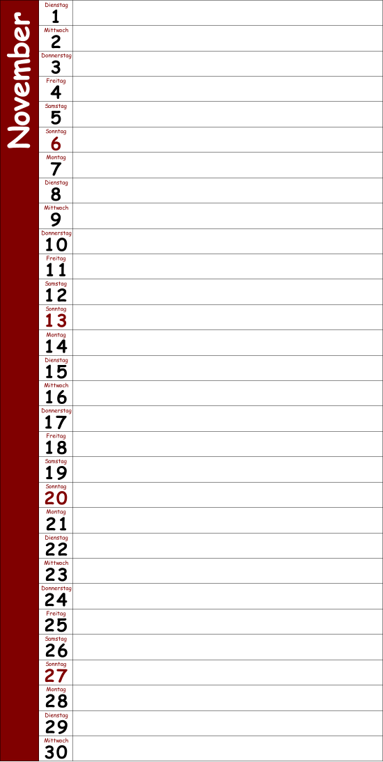 1 Dienstag 2 Mittwoch 3 Donnerstag 4 Freitag 5 Samstag 6 Sonntag 7 Montag 8 Dienstag 9 Mittwoch 10 Donnerstag 11 Freitag 12 Samstag 13 Sonntag 14 Montag 15 Dienstag 16 Mittwoch 17 Donnerstag 18 Freitag 19 Samstag 20 Sonntag 21 Montag 22 Dienstag 23 Mittwoch 24 Donnerstag 25 Freitag 26 Samstag 27 Sonntag 28 Montag 29 N o v e m b e r Dienstag 30 Mittwoch